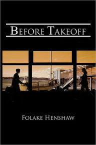 Title: Before Takeoff, Author: Folake Henshaw