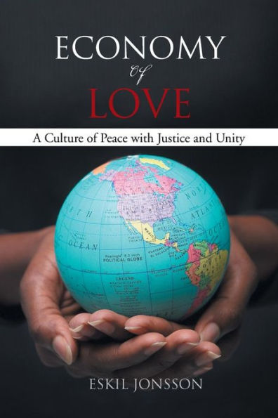 Economy of Love: A Culture Peace with Justice and Unity