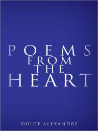 Title: Poems from the Heart, Author: Dulce Alexandre