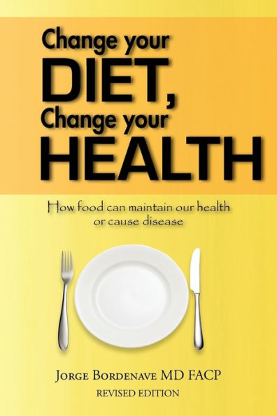 Change your diet, health: How food can maintain our health or cause disease