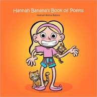 Title: Hannah Banana's Book of Poems, Author: Hannah Nishat-Botero