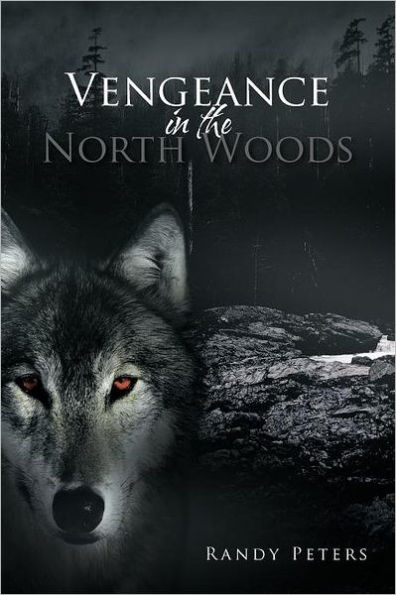 Vengeance the North Woods
