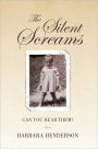 The Silent Screams: Can You Hear Them?