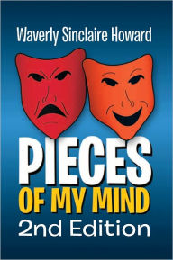 Title: Pieces of My Mind 2nd Edition, Author: Waverly Sinclaire Howard