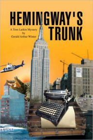 Title: Hemingway's Trunk: A Tom Larkin Mystery, Author: Gerald Arthur Winter