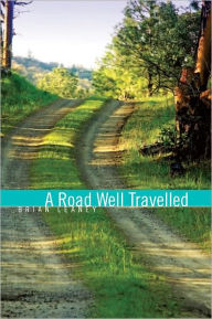 Title: A Road Well Travelled, Author: Brian Leaney