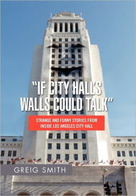 Title: If City Hall's Walls Could Talk