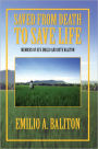 Saved from Death to Save Life: Memoirs of Rev. Emilio and Ruth Baliton