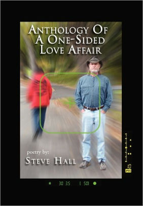 Anthology Of A One Sided Love Affair By Steve Hall Paperback