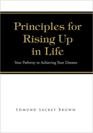 Title: Principles for Rising Up in Life, Author: Edmund Sackey Brown