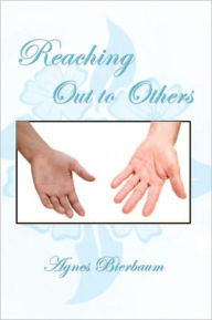 Title: Reaching Out to Others, Author: Agnes Bierbaum