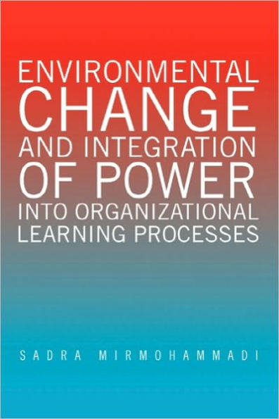 Environmental Change and Integration of Power Into Organizational Learning Processes
