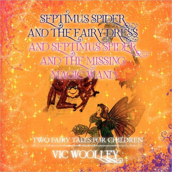 Septimus Spider and the Fairy Dress Missing Magic Wand
