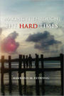 Making It Through The Hard Times