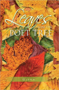 Title: Leaves from the Poet Tree, Author: Glenn Hutton