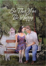Title: So That You Be Happy, Author: Maria Kawior ''Arabech