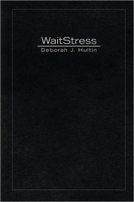 Title: WaitStress, Author: Deborah J. Hultin