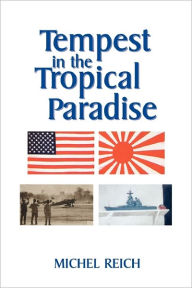 Title: Tempest in the Tropical Paradise, Author: Michel Reich