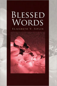 Title: Blessed Words, Author: Elizabeth V. Siplin