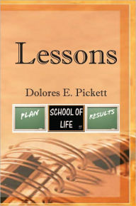 Title: Lessons, Author: Dolores E. Pickett