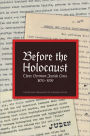 Before The Holocaust: Three German-Jewish Lives, 1870-1939