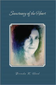 Title: Sanctuary of the Heart, Author: Brenda K. Hood