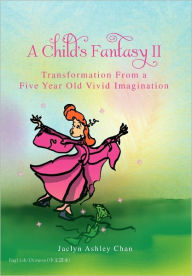 Title: A Child's Fantasy II, Author: Jaclyn Ashley Chan