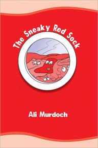 Title: The Sneaky Red Sock: and other eclectic poems, Author: Ali Murdoch