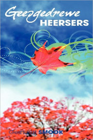 Title: Geesgedrewe Heersers, Author: Gerhardt Smook