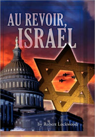 Title: Au Revoir, Israel, Author: Robert Lockwood