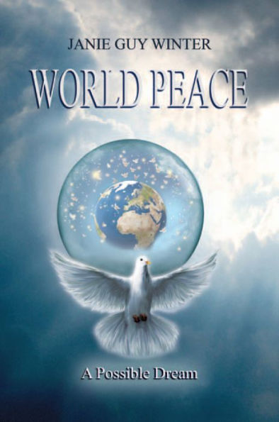 World Peace: A Possible Dream
