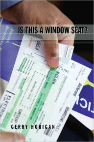 Title: Is This a Window Seat?, Author: Gerry Horigan