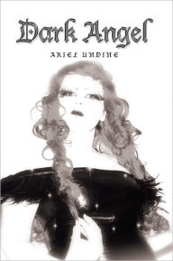 Title: Dark Angel, Author: ARIEL UNDINE