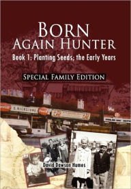 Title: Born Again Hunter - Special Family Edition, Author: David Dawson Humes