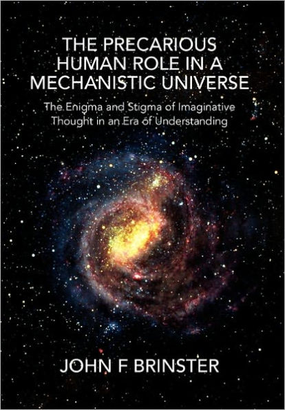 The Precarious Human Role a Mechanistic Universe