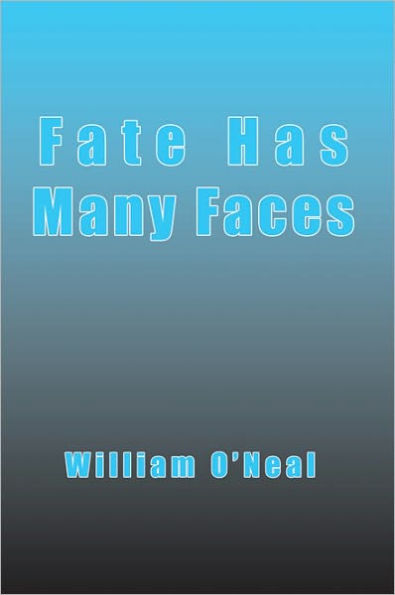 Fate Has Many Faces