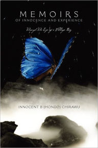 Title: Memoires of Innocence and Experience, Author: Mudi P. (Muchirahondo)