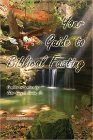 Title: Your Guide to Biblical Fasting, Author: Gary L. Cordon Sr.
