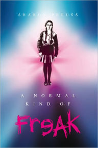 Title: A Normal Kind of Freak, Author: Sharon Preuss