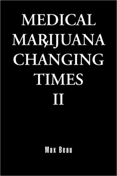 Medical Marijuana: Changing Times II