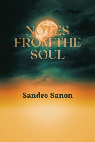 Title: Notes of the Soul, Author: Sandro Sanon