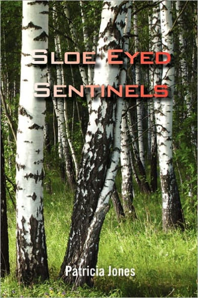 Sloe Eyed Sentinels