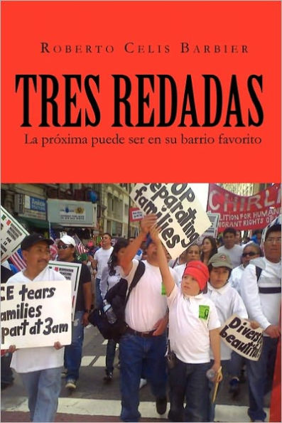 Tres Redadas: La Proxima Puede Ser En Su Barrio Favorito