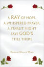 A Ray of Hope, A Whispered Prayer, A Starlit Night Says God's Still There