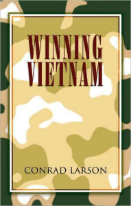 Title: Winning Vietnam, Author: Conrad Larson