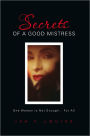 Secrets of a Good Mistress: One Woman is Not Enough... For All