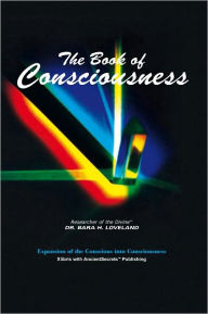 Title: The Book of Consciousness, Author: Dr. Bara H. Loveland