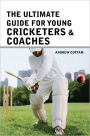 The ultimate guide for Young cricketers & coaches