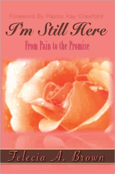 I'm Still Here: from Pain to the Promise