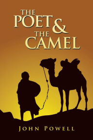 Title: The Poet & the Camel, Author: John Powell
